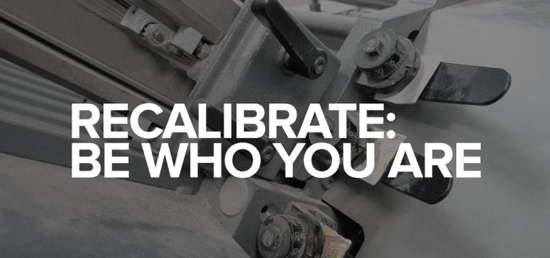 Recalibrate-Be-Who-You-Are